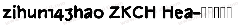 zihun143hao ZKCH Hea字体转换